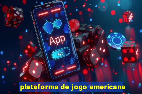 plataforma de jogo americana