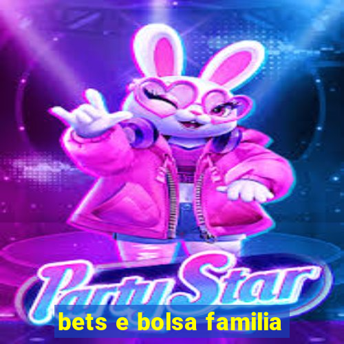 bets e bolsa familia