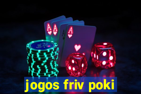 jogos friv poki