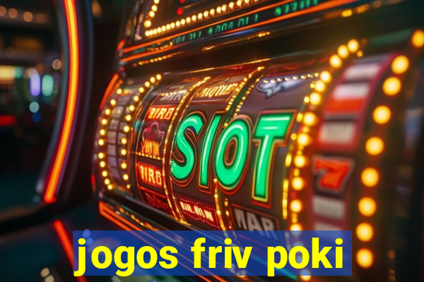 jogos friv poki