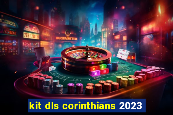 kit dls corinthians 2023