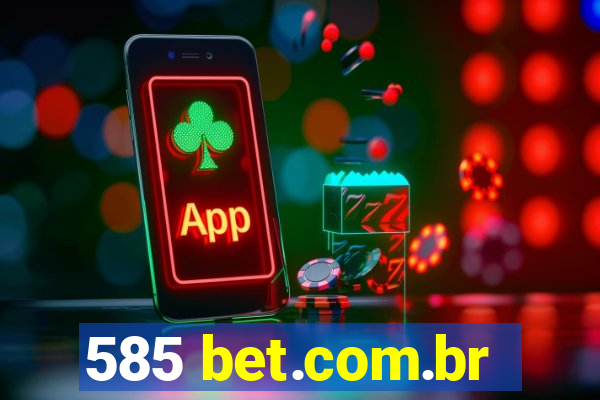 585 bet.com.br