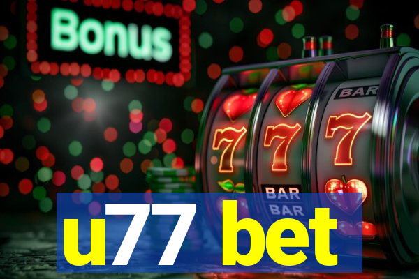 u77 bet