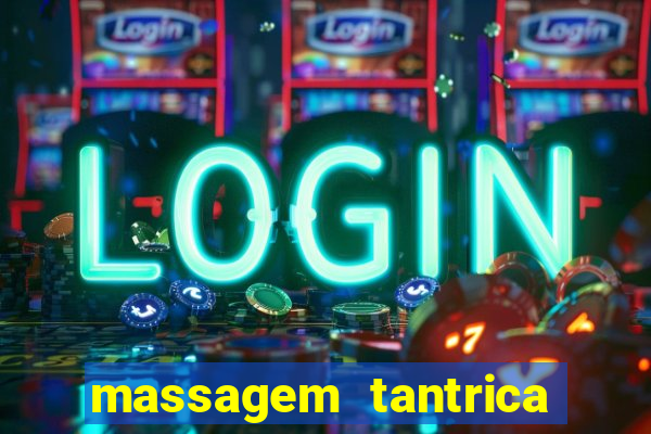massagem tantrica em porto alegre