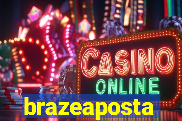 brazeaposta