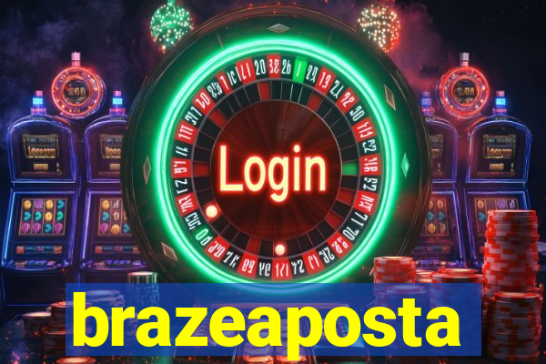 brazeaposta