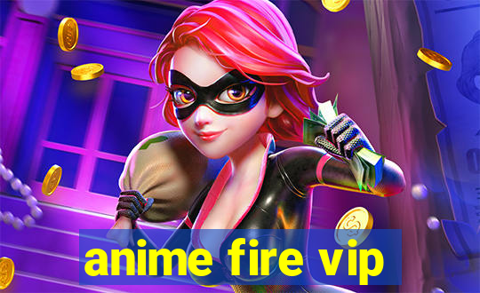 anime fire vip