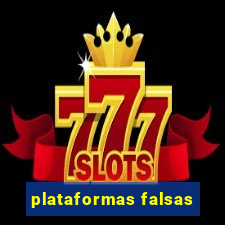 plataformas falsas