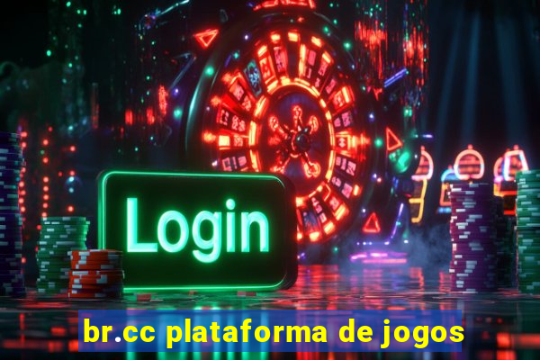 br.cc plataforma de jogos
