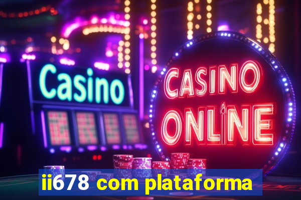 ii678 com plataforma
