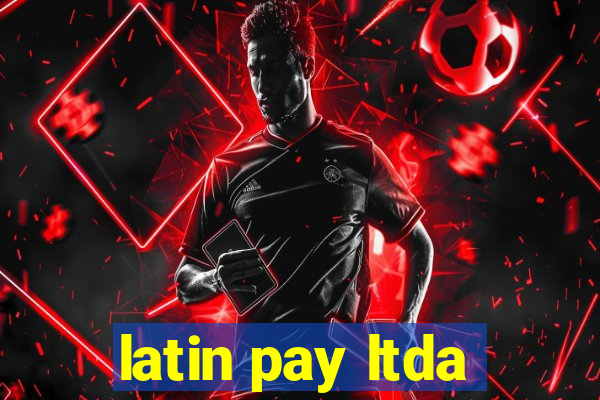 latin pay ltda