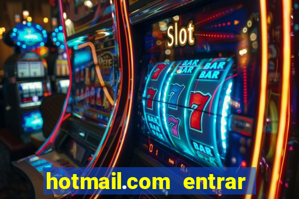 hotmail.com entrar caixa de entrada