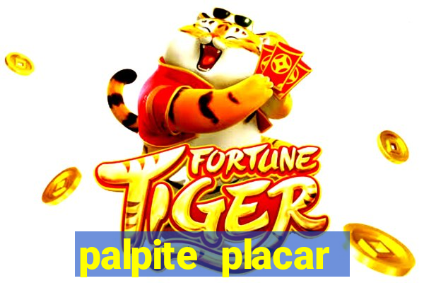 palpite placar exato de hoje