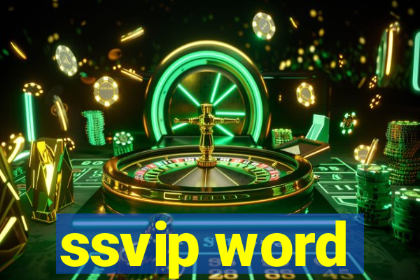 ssvip word