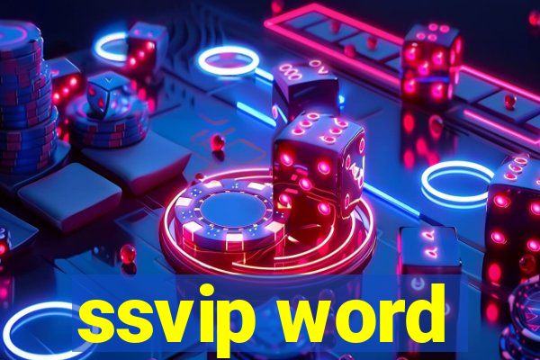 ssvip word