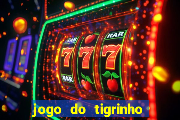 jogo do tigrinho na casa chinesa