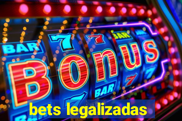 bets legalizadas