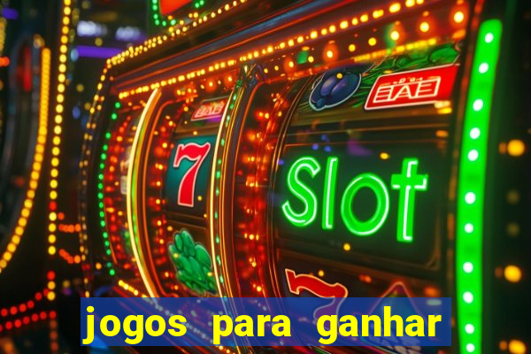 jogos para ganhar dinheiro de verdade sem precisar depositar
