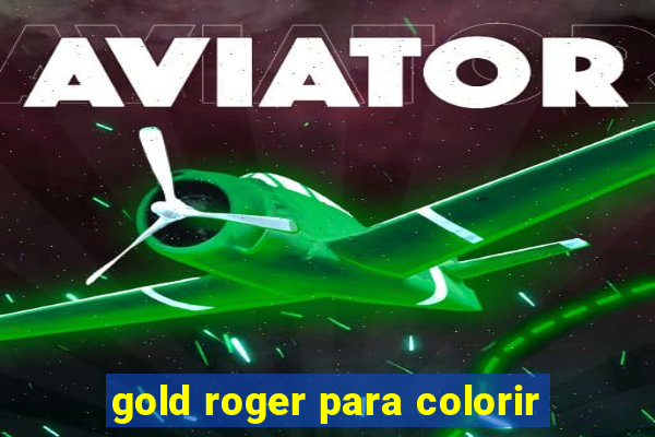 gold roger para colorir