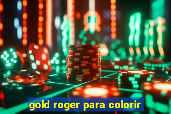gold roger para colorir