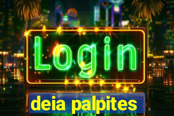 deia palpites