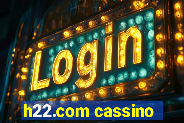 h22.com cassino