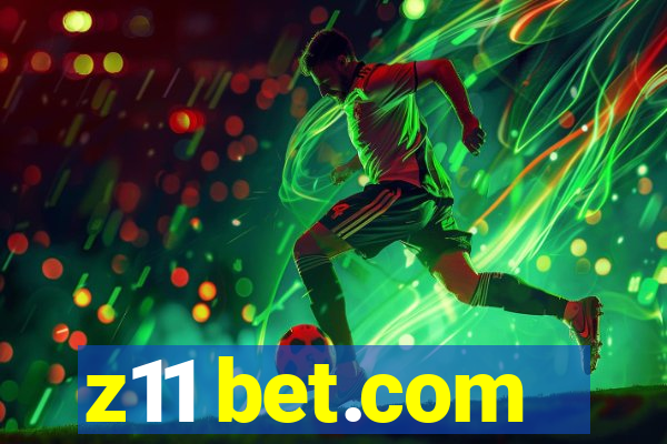 z11 bet.com