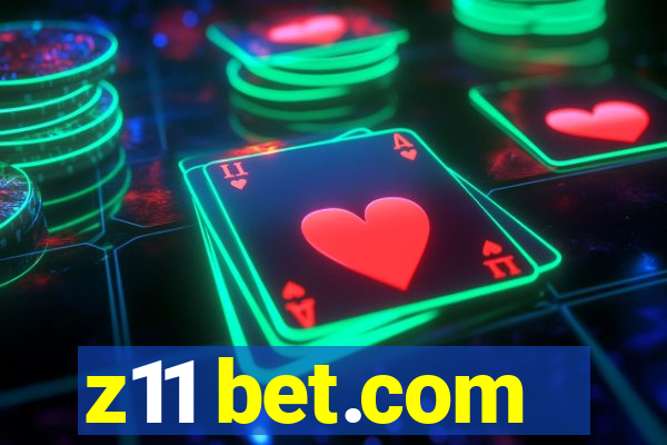z11 bet.com