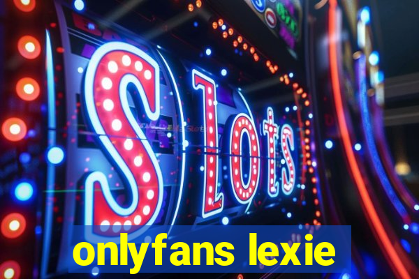onlyfans lexie