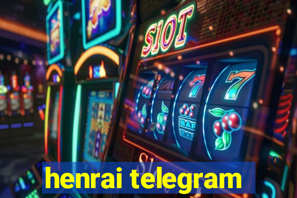 henrai telegram