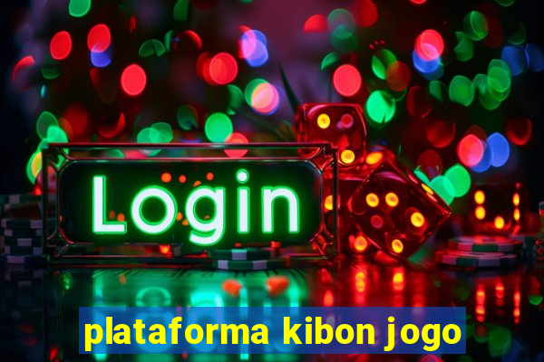 plataforma kibon jogo