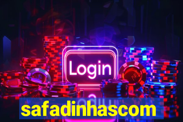safadinhascom