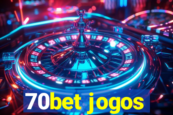 70bet jogos