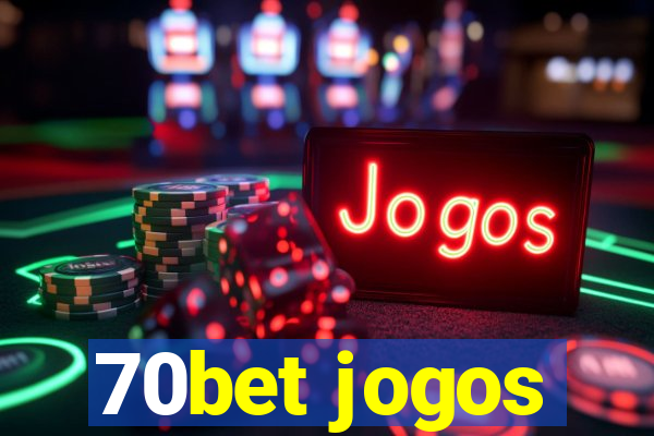 70bet jogos