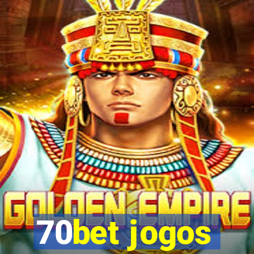70bet jogos