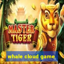 whale cloud game