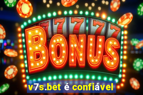 v7s.bet é confiável