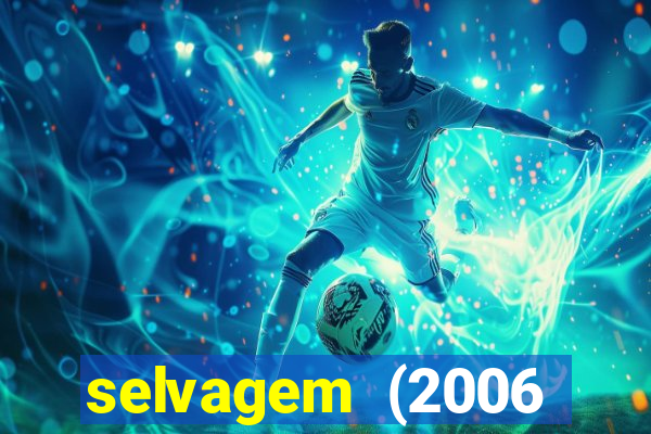selvagem (2006 filme completo dublado