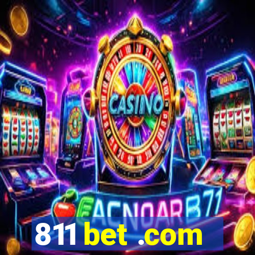811 bet .com
