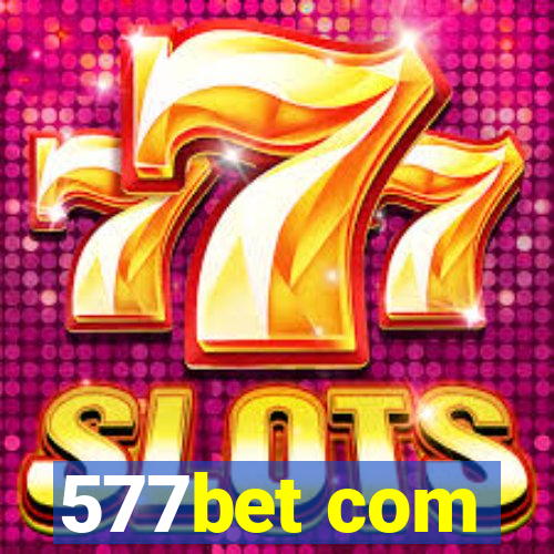 577bet com