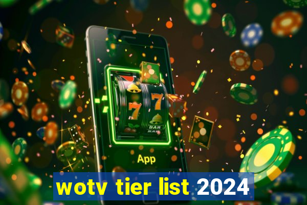 wotv tier list 2024