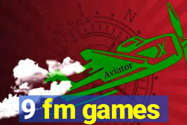 9 fm games