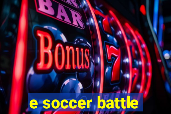 e soccer battle