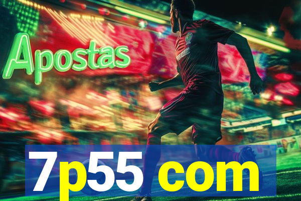 7p55 com