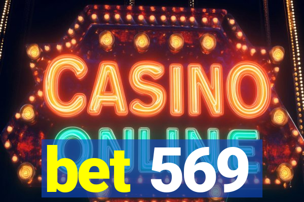 bet 569