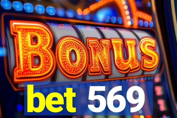 bet 569