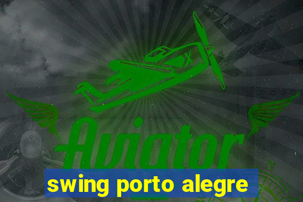 swing porto alegre