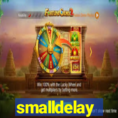 smalldelay