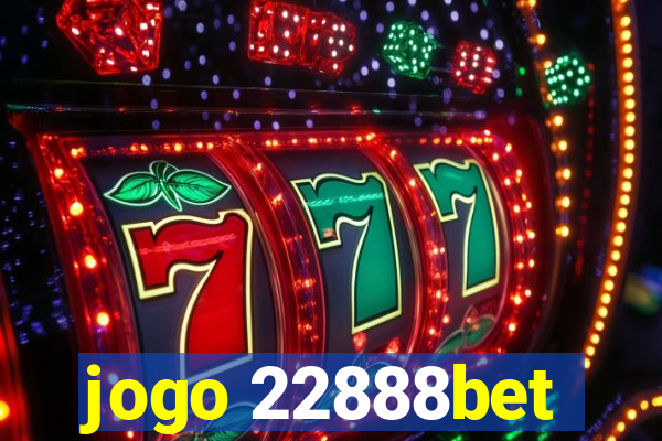 jogo 22888bet