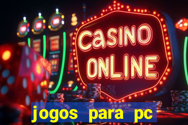 jogos para pc download gratis completo offline